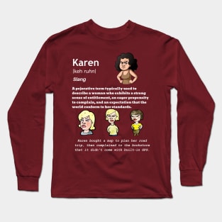 Karen Definition Long Sleeve T-Shirt